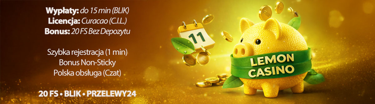 Lemon Casino - bonus bez depozytu + wypłaty BLIK w 15 minut Lemon Casino bonus bez depozytu 20 darmowych spinów 2026